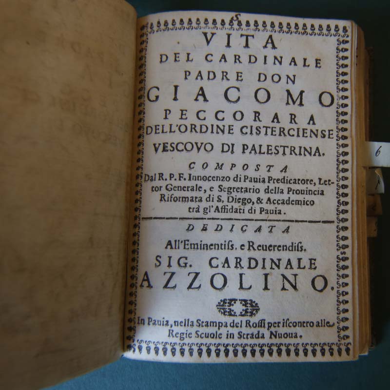 Vita del cardinale don Giacomo Peccorara dell'ordine cisterciense vescovo di Palestrina, composta dal R. P. F. Innocenzo di Pauia. Pavia, nella stampa del Rossi per il contro alle regie scuole in Strada Nuoua, s.d. (Ticinensia XVI 5)