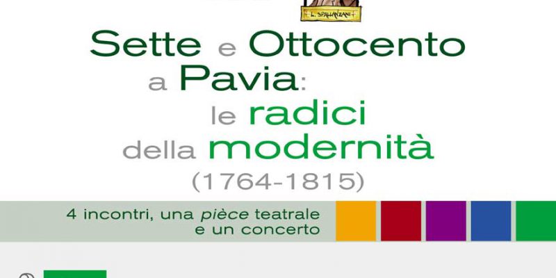 Locandina Sette e Ottocento a Pavia: le radici della modernità (1764-1815) - Letteratura e musica