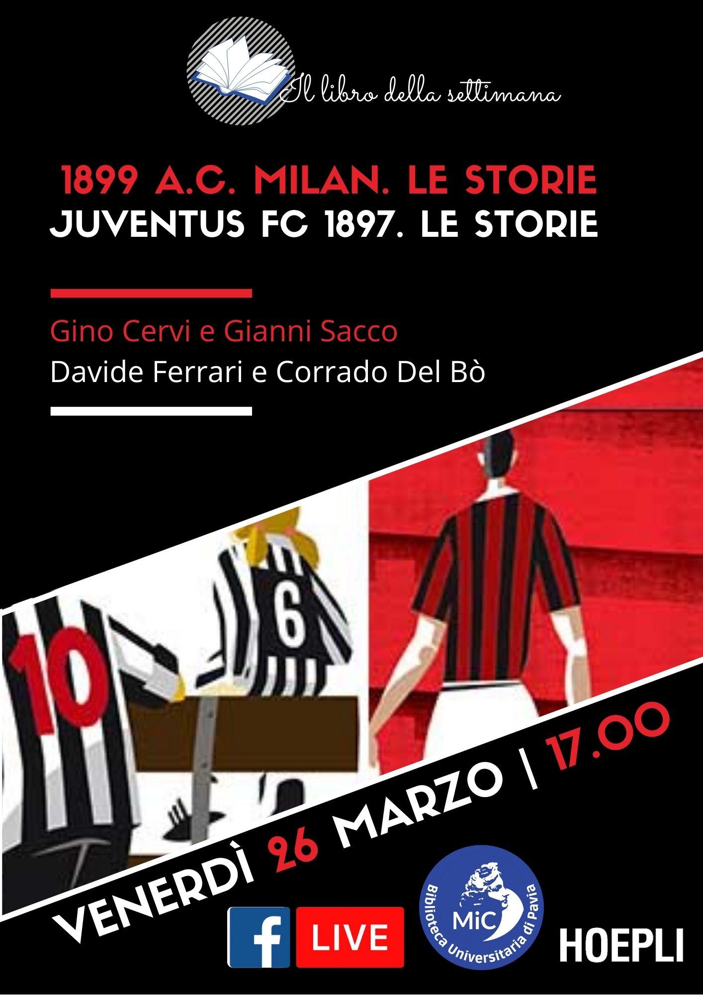 1899 A.C. Milan. Le storie vs Juventus FC 1897. Le storie - Locandina