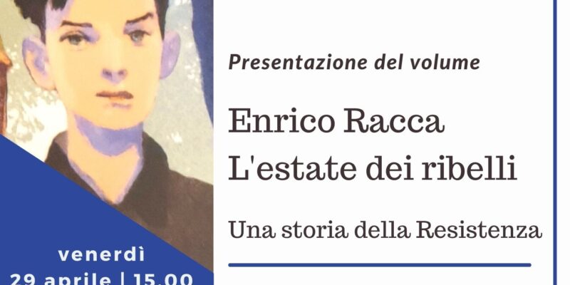 L’estate dei ribelli, una storia della Resistenza di Enrico Racca - Locandina