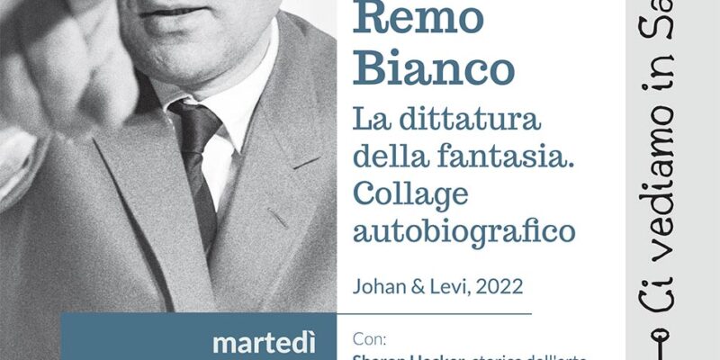 La dittatura della fantasia. Collage autobiografico di Remo Bianco - Locandina