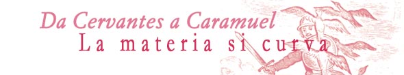 Da Cervantes a Caramuel: libri illustrati barocchi della Biblioteca Universitaria di Pavia - La materia si curva