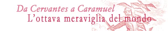 Da Cervantes a Caramuel: libri illustrati barocchi della Biblioteca Universitaria di Pavia - L’ottava meraviglia del mondo