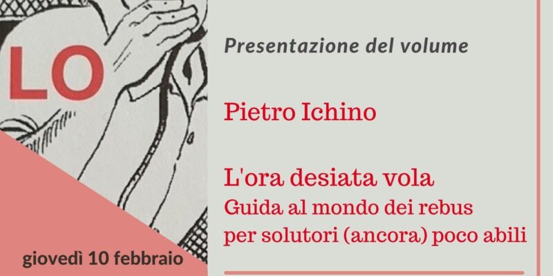 Pietro Ichino, L'ora desiata vola. Guida al mondo dei rebus per solutori (ancora) poco abili - Locandina